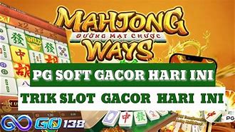 Trik Gacor Mahjong Ways Hari Ini Rupiah Hari Ini Live